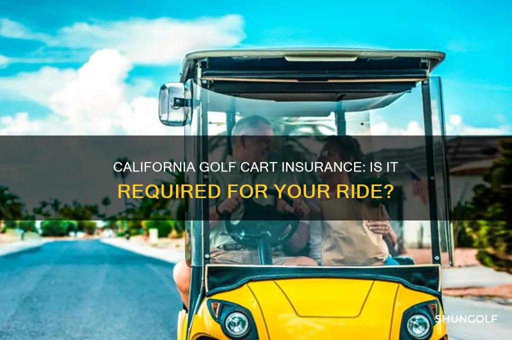 do you need insurance on a golf cart in california