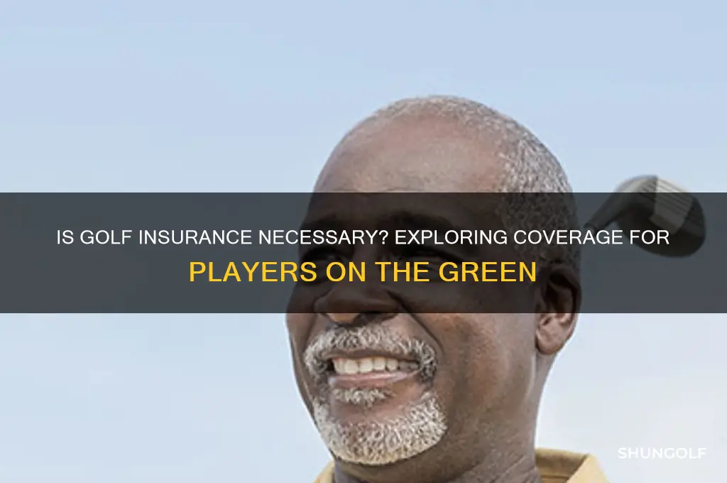 do you need insurance to play golf