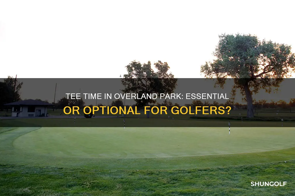 do you need tee time overland park golf