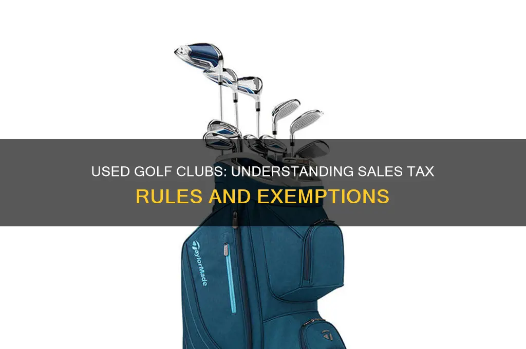 do you pay sales tax on used golf clubs