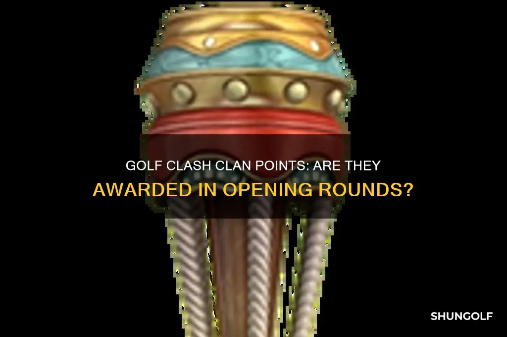 do you receive clan points in opening round golf clash