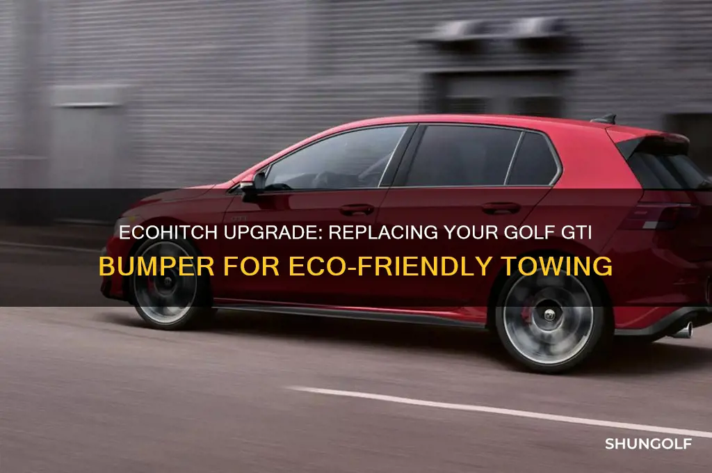 do you replace the bumper with golf gti ecohitch