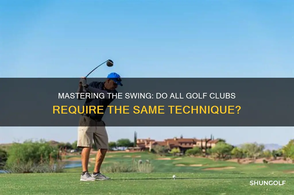 do you swing all golf clubs the same