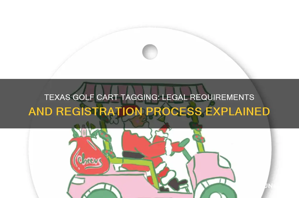 do you tag a golf cart in texas