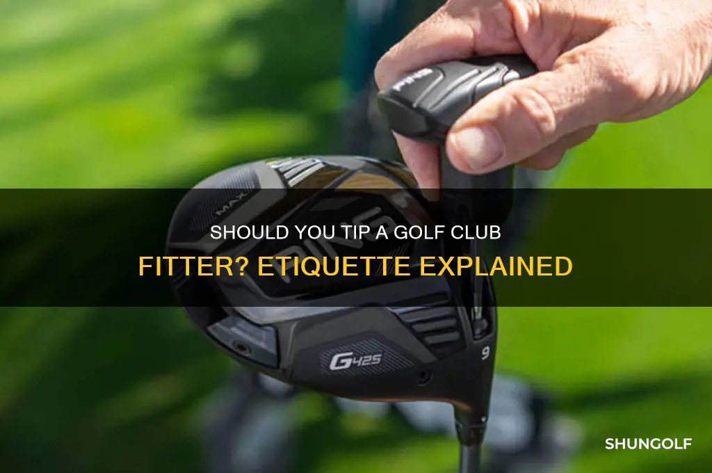 do you tip a golf club fitter