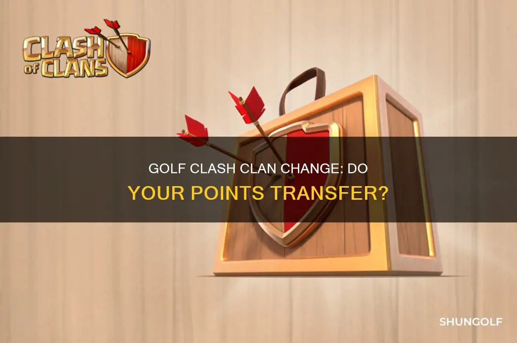do your points follow when changing clans golf clash