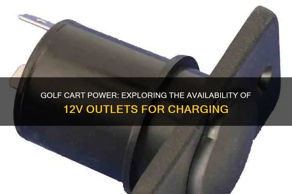 does a golf cart have a 12v outlet