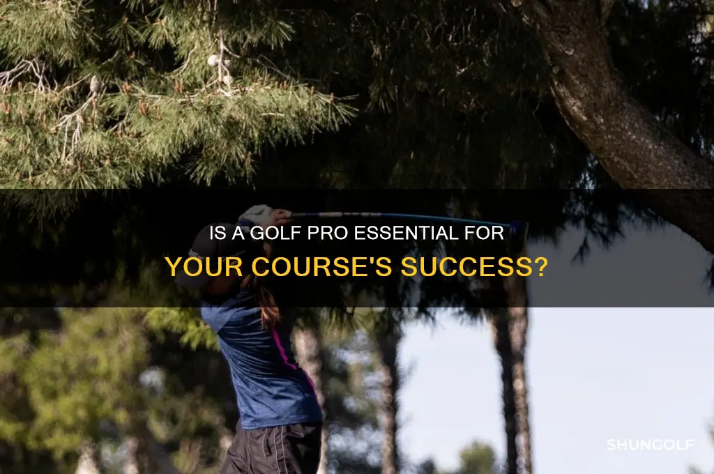 does a golf course need a pro