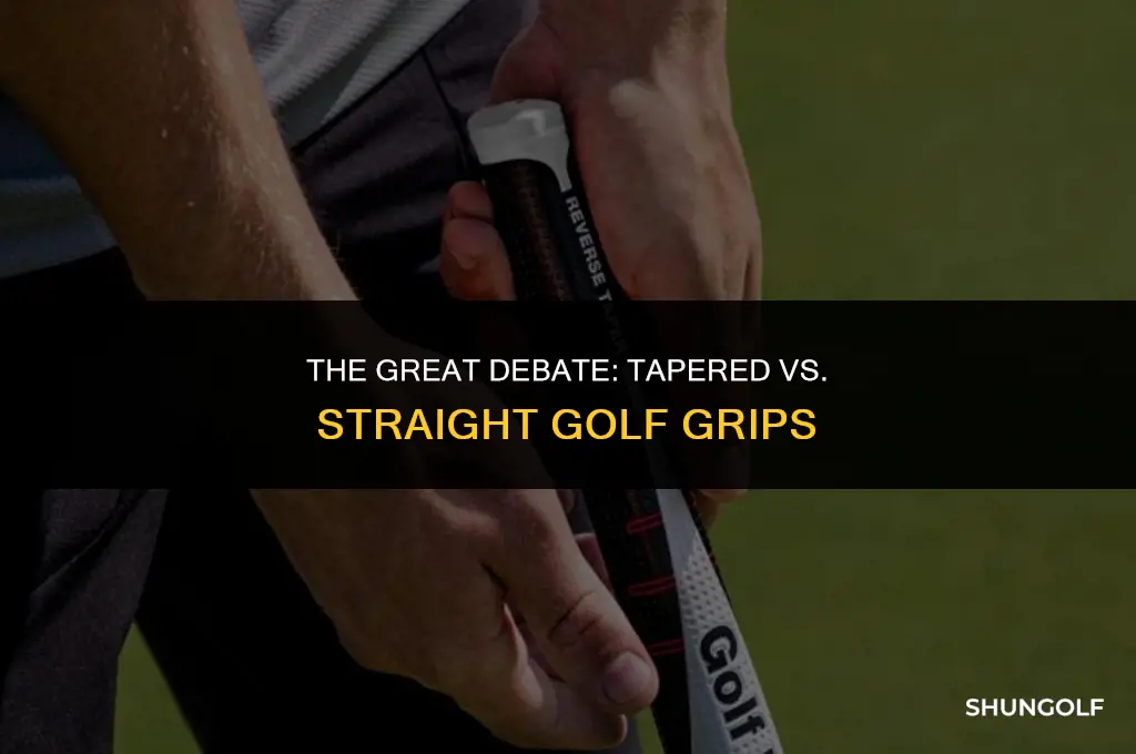 does a golf grip need to be tapered