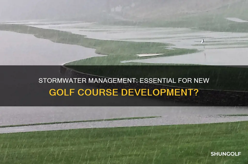 does a new golf course require stormwater management