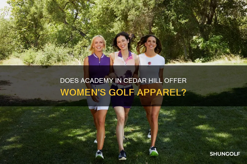 does academy in cedar hill sell womens golf apparel