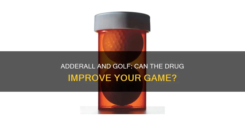 does adderall help with golf