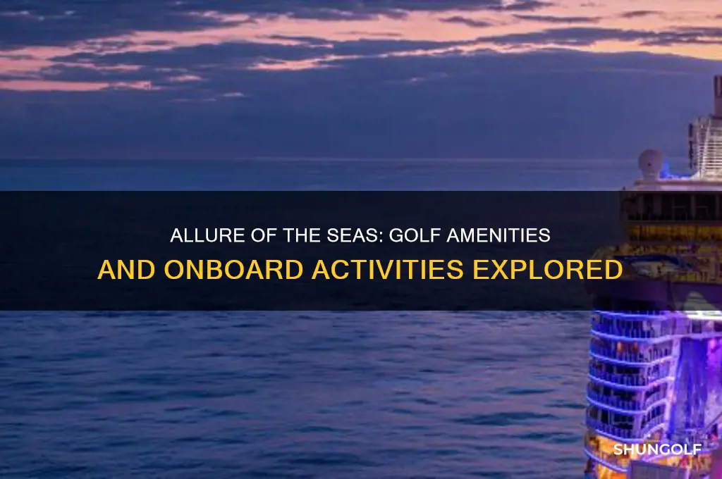 does allure of the seas have golf