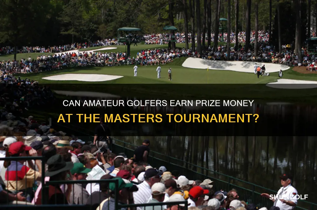 does an amatuer golfer win money at the masters