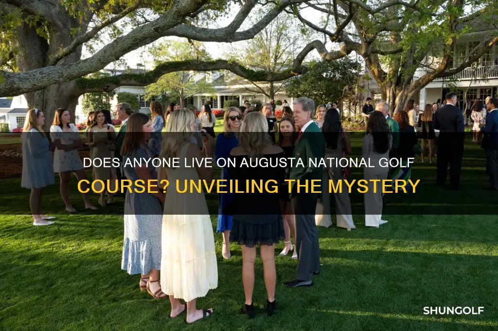 does anyone live on augusta national golf course