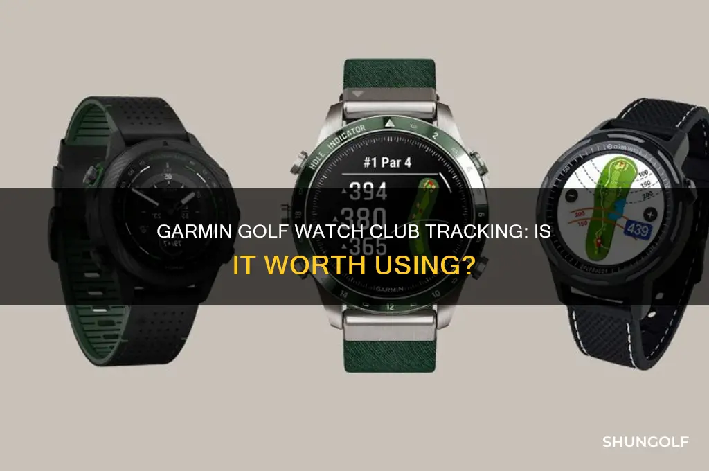 does anyone use the garmin golf watch club tracking
