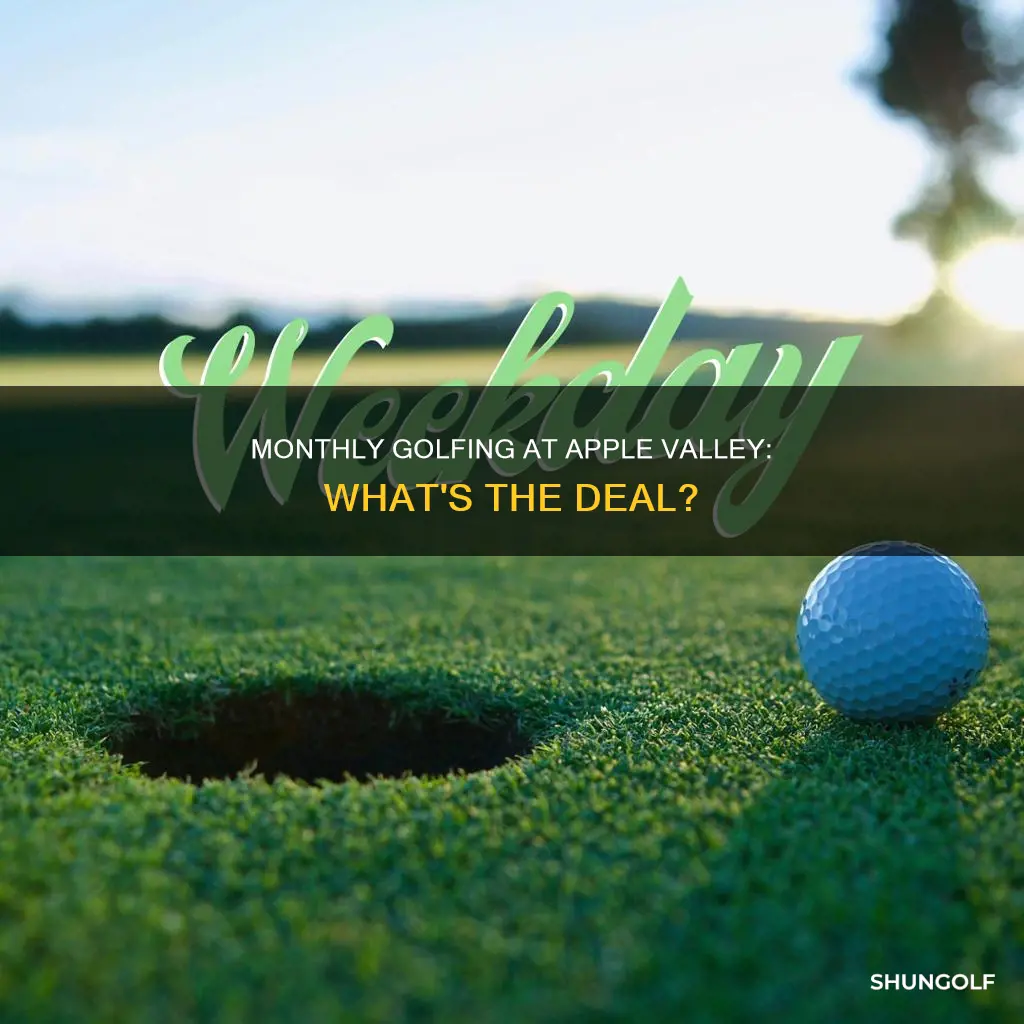 does apple valley golf have monthly