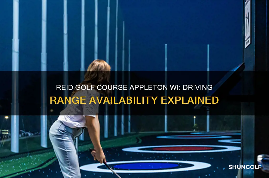 does appleton wi reid golf course have a driving range