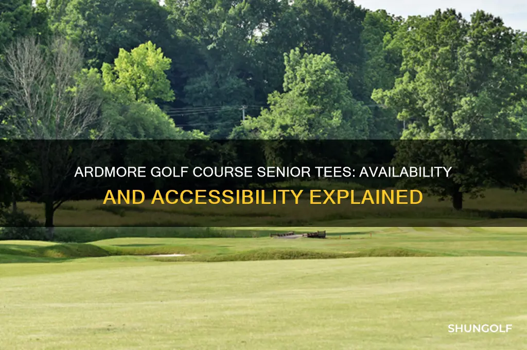 does ardmore golf course have senior tees
