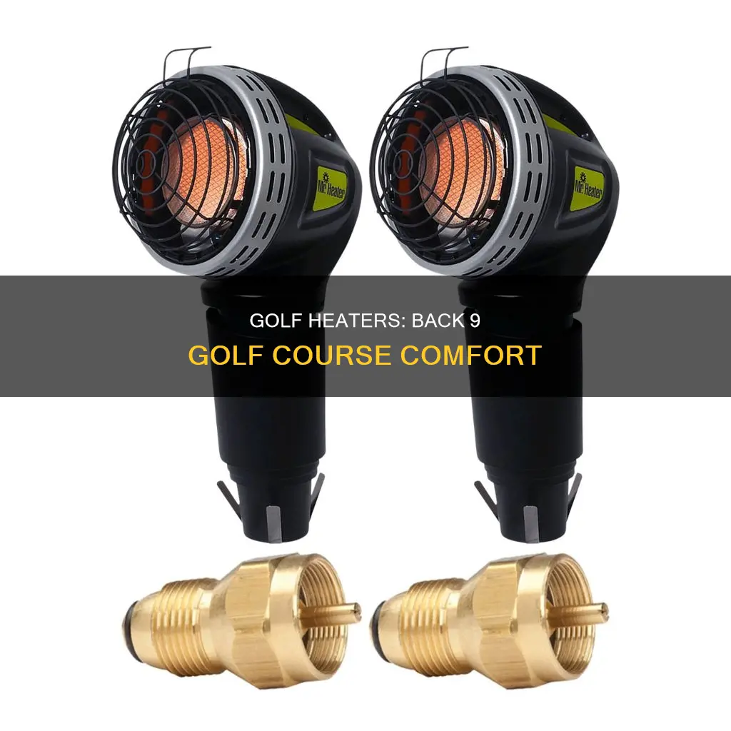 does back 9 golf have heaters