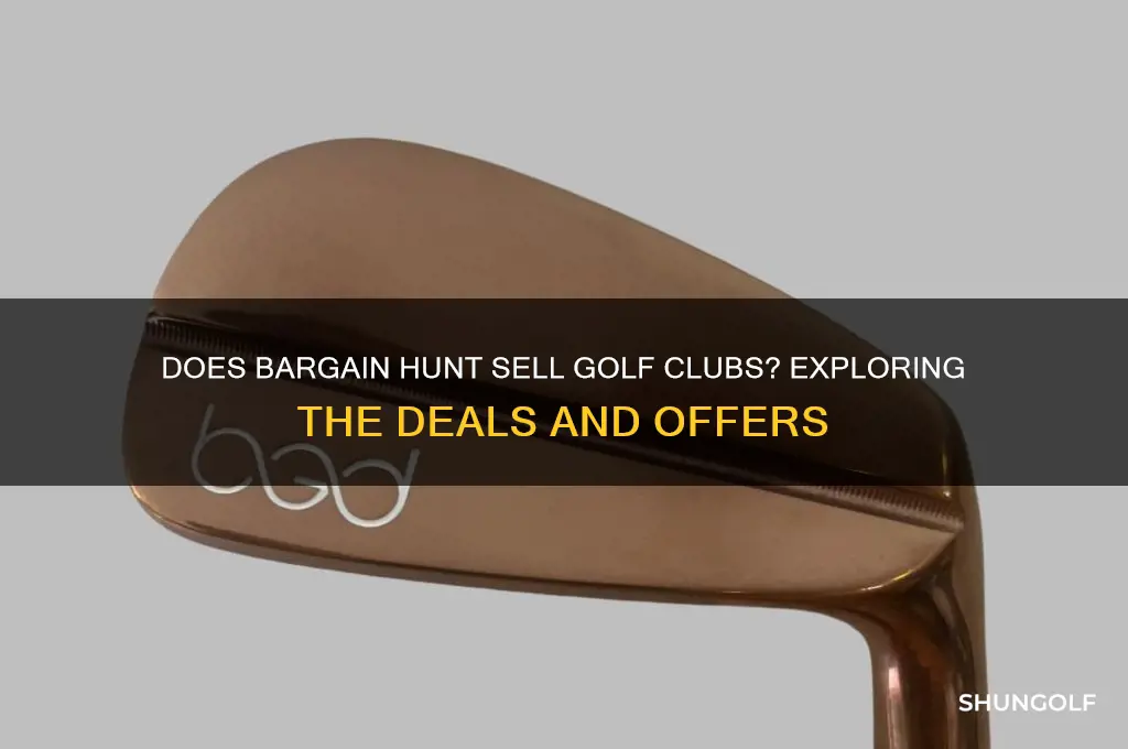 does bargain hunt sell golf clubs