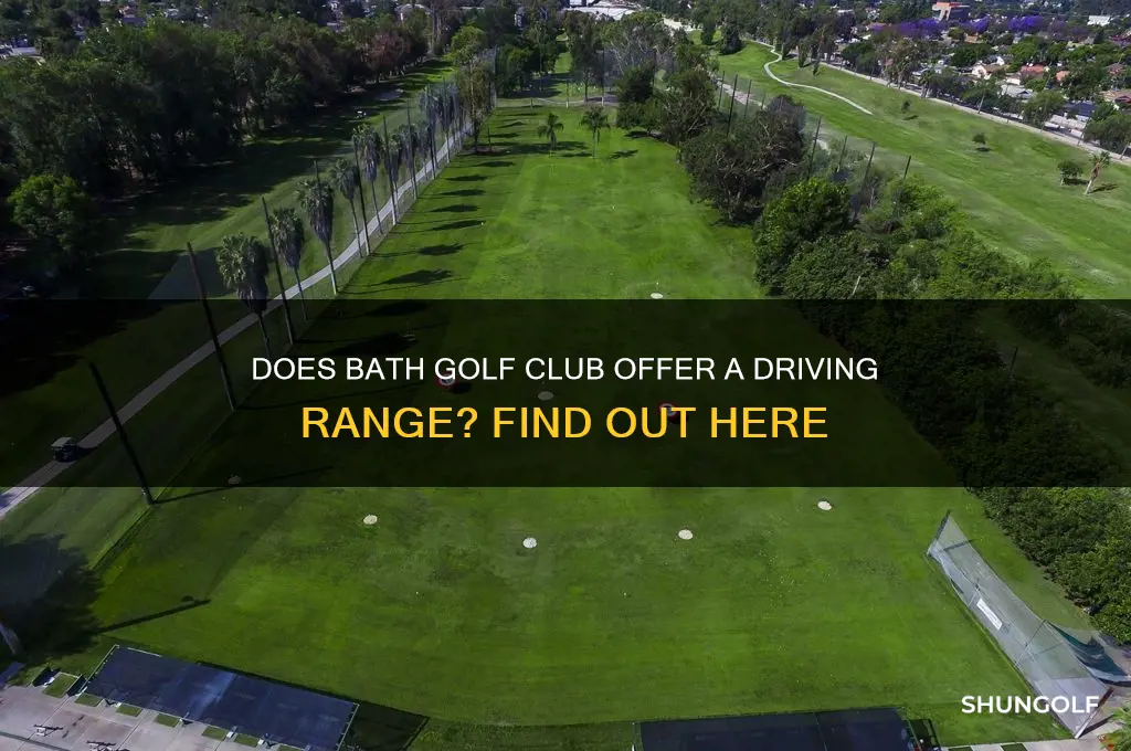 does bath golf club have a driving range