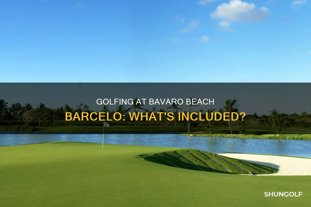 does bavaro beach barcelo include golf