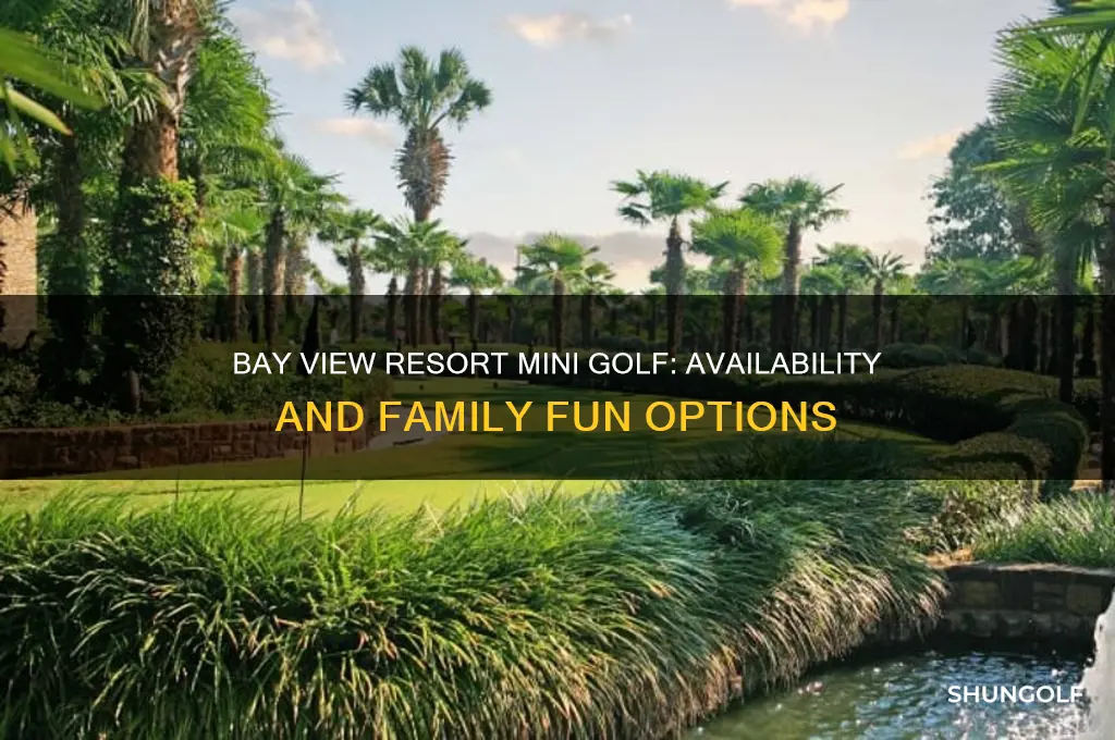 does bay view resort have mini golf