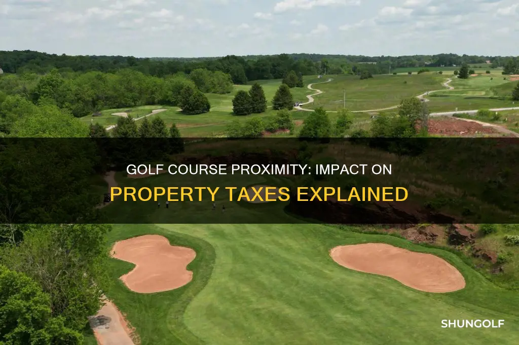 does being next to golf course affect property taxes