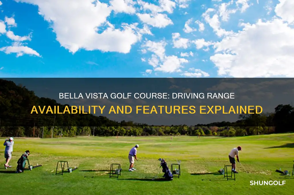 does bella vista golf course have a driving range