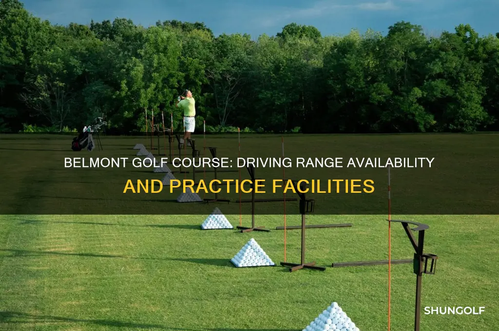 does belmont golf course have a driving range