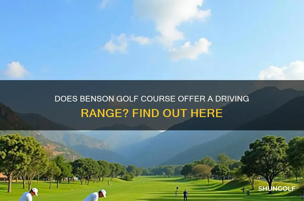 does benson golf course have a driving range