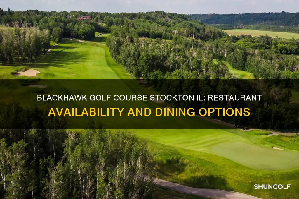 does blackhawk golf course in stockton il have a restaurant