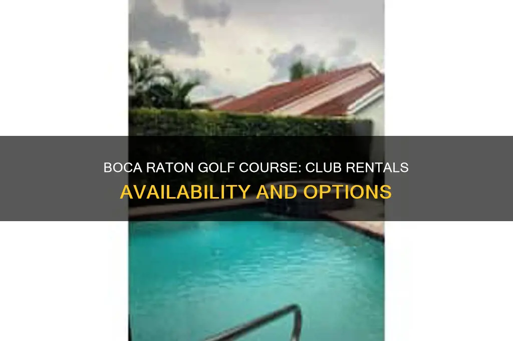 does boca raton golf course have club rentals