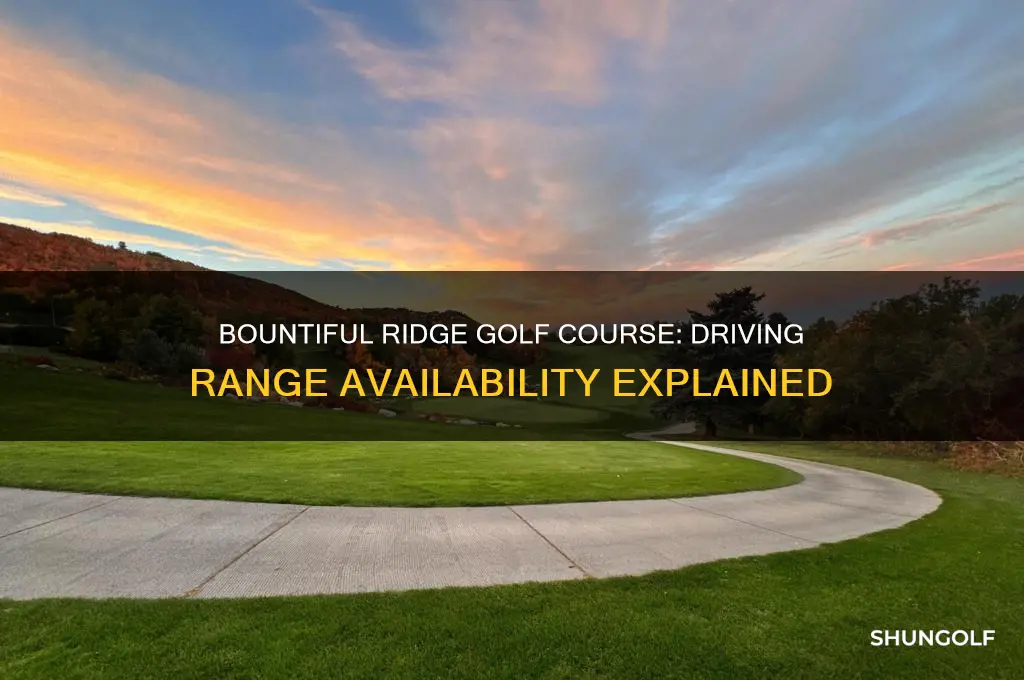 does bountiful ridge golf course have a driving range