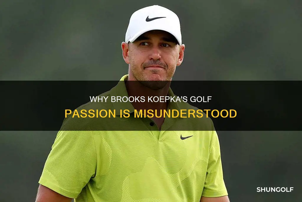 does brooks koepka hate golf