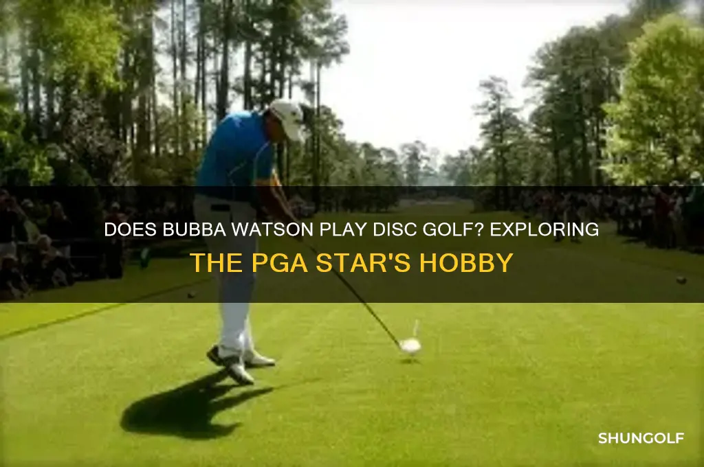 does bubba watson play disc golf