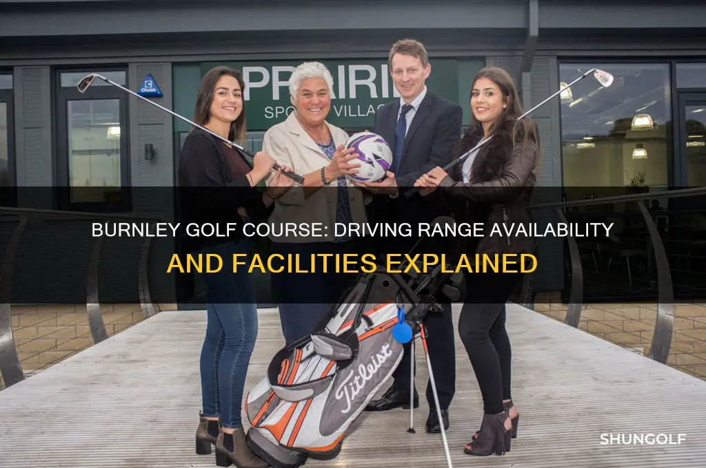 does burnley golf course have a driving range