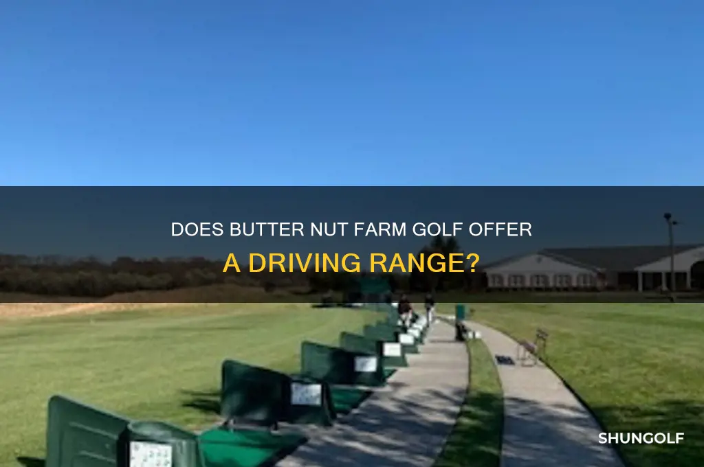 does butter nut farm golf have a driving range