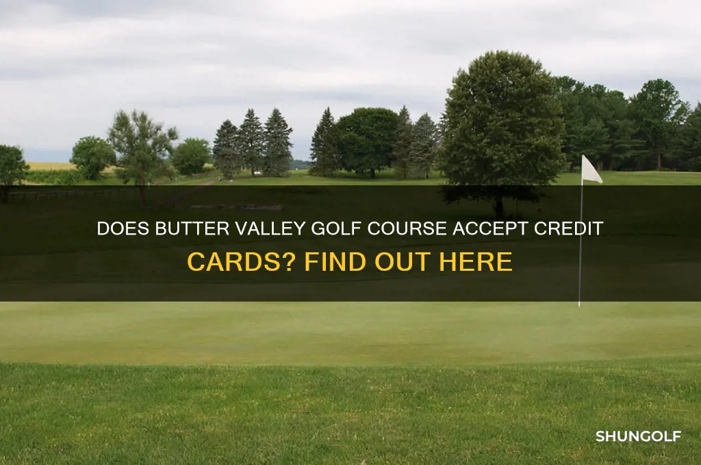 does butter valley golf course take credit cards