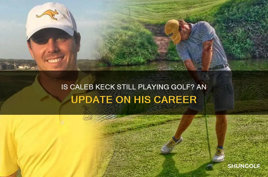 does calebkeck still play golf