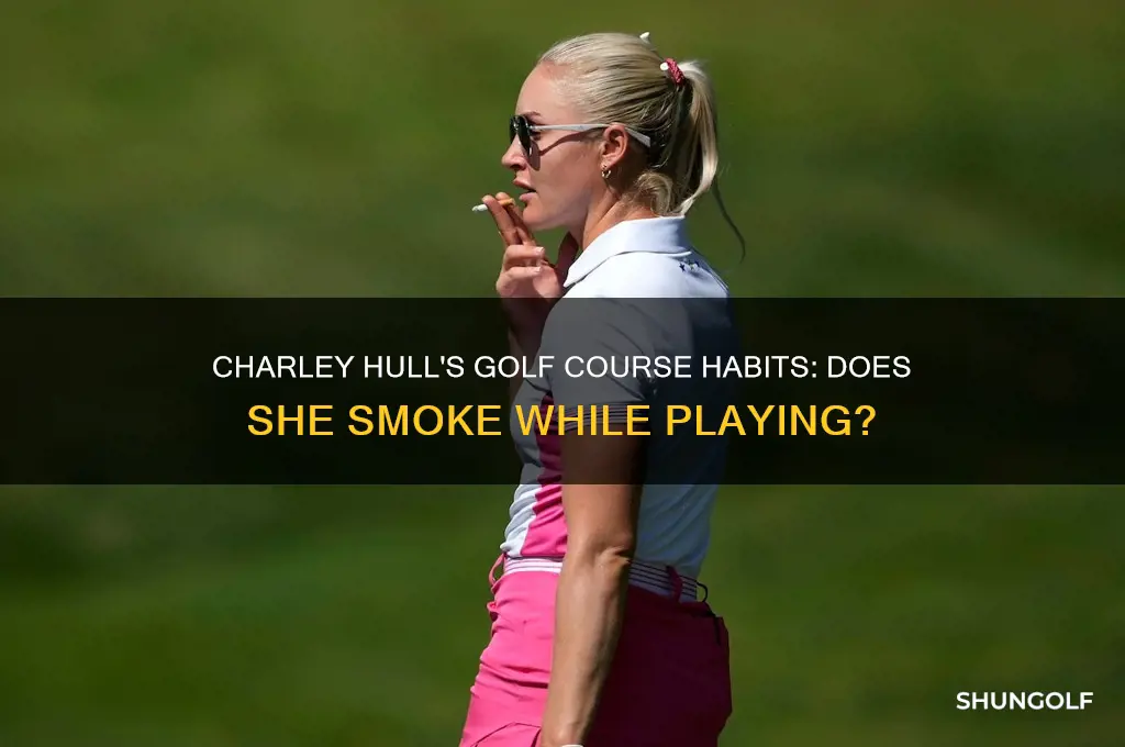 does charley hull smoke on the golf course