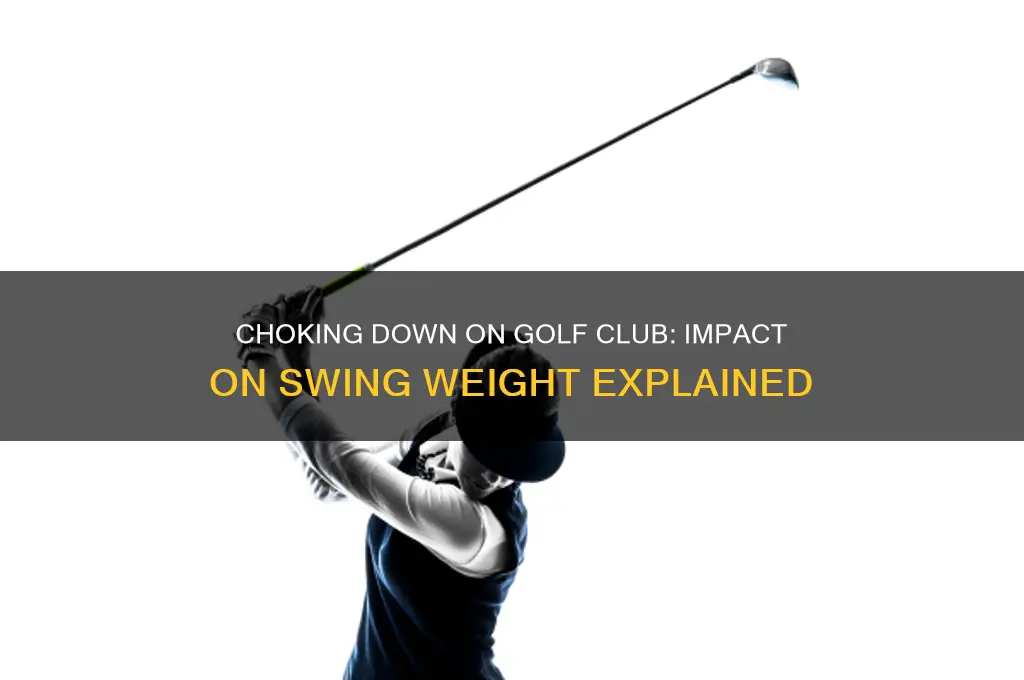 does choking down on golf club change swing weight
