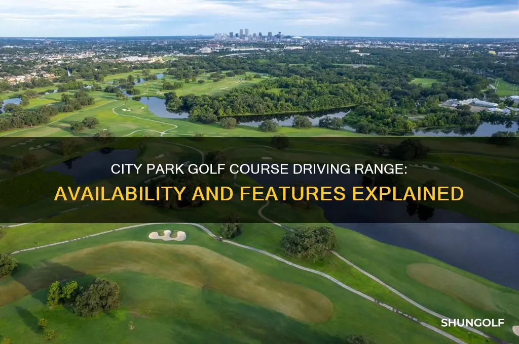 does city park golf course have a driving range