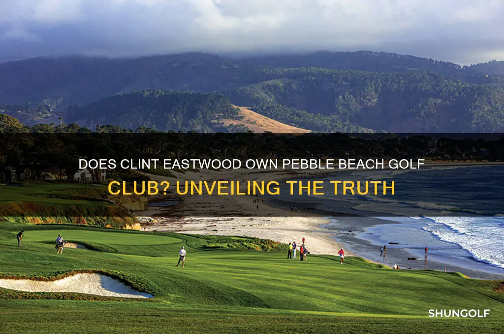 does clint eastwood own pebble beach golf club
