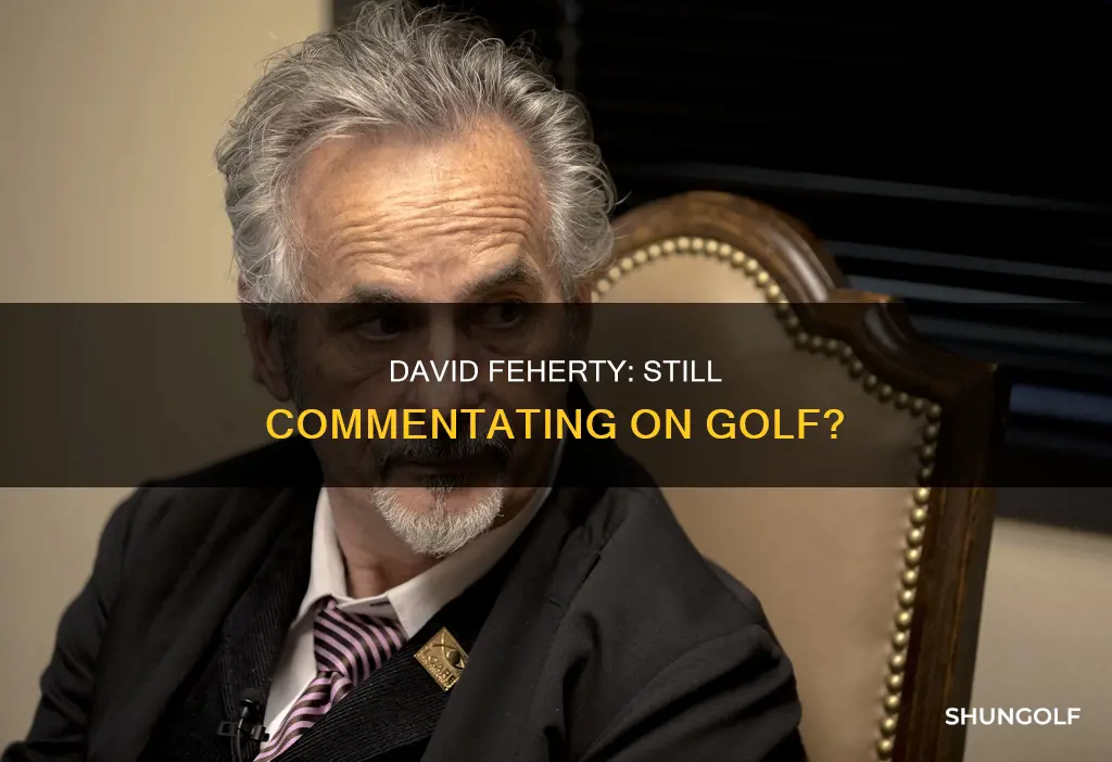 does david feherty still announce golf