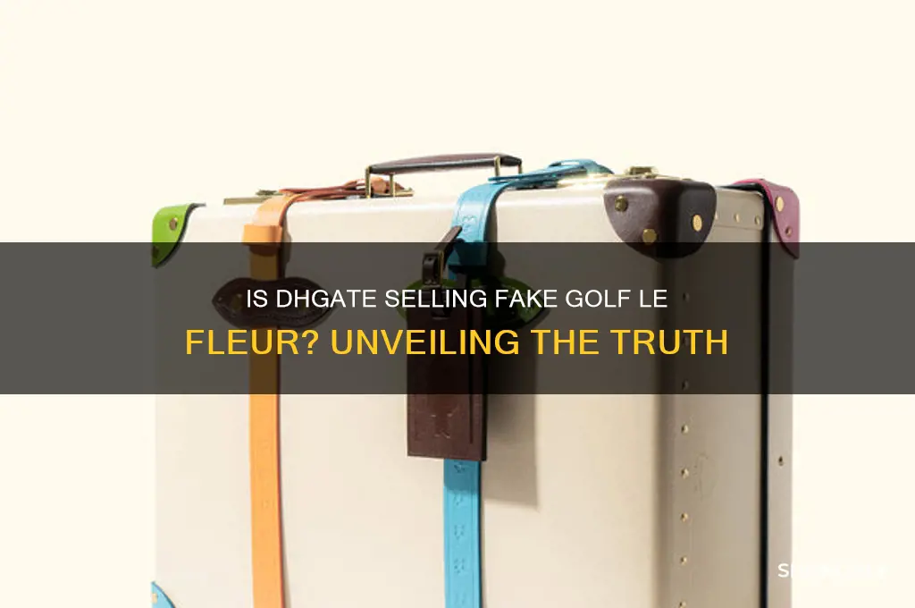 does dhgate sell fake golf le fleur