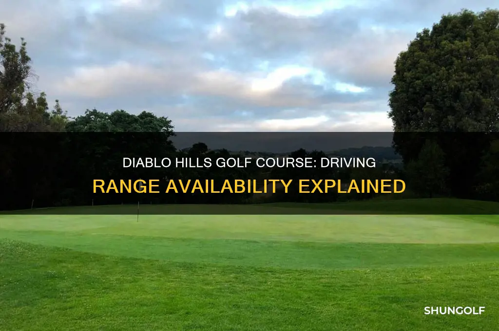 does diablo hills golf course have a driving range
