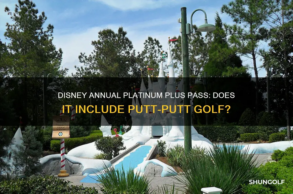 does disney annual platium plus pass include putt golf