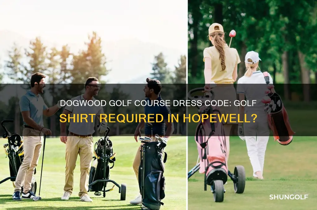 does dogwood golf course in hopewell require a golf shirt